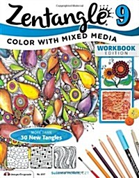 Zentangle 9: Color with Mixed Media (Paperback, Workbook)