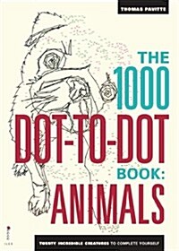 The 1000 Dot-To-Dot Book: Animals : Twenty incredible creatures to complete yourself. (Paperback)