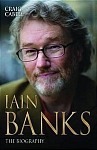 Iain Banks : The Biography (Paperback)