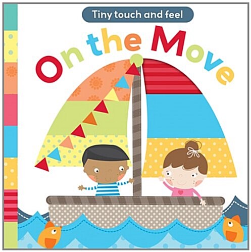 Touch and Feel: On The Move (Board Book)
