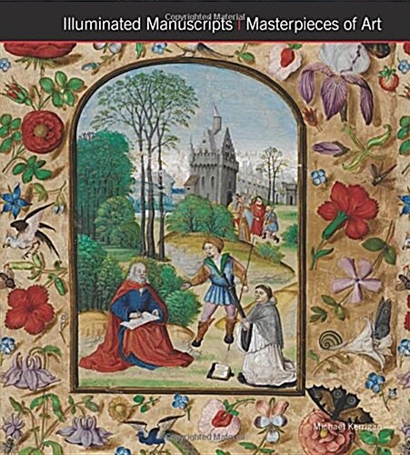 Illuminated Manuscripts Masterpieces of Art (Hardcover, New ed)
