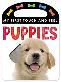 My First Touch and Feel: Puppies (Novelty Book)