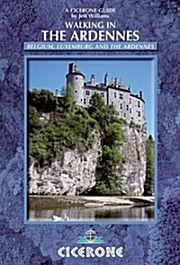Walking in the Ardennes : Belgium, Luxembourg and the Ardennes (Paperback)