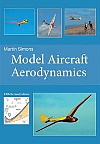 Model Aircraft Aerodynamics (Paperback, 5 Revised edition)