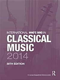 International Whos Who in Classical Music (Hardcover)