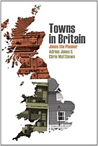 Towns in Britain : Jones the Planner (Paperback)