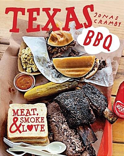 Texas BBQ : Meat, smoke & love (Hardcover)