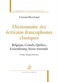 Dictionnaire Des Ecrivains Franc (Hardcover)