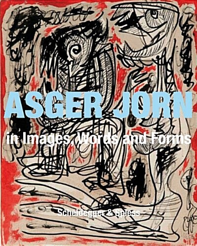 Asger Jorn in Images, Words and Forms (Paperback)