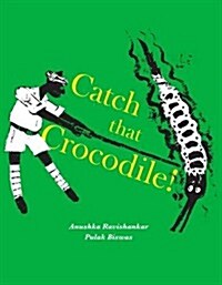 Catch that Crocodile! (Paperback)