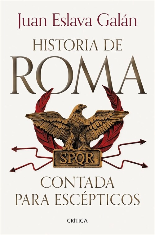 Historia de Roma Contada Para Esc?ticos / The History of Rome for Skeptics (Paperback)