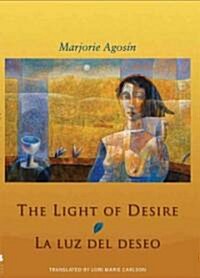 The Light of Desire: La Luz del Deseo (Hardcover)