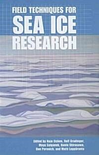 Field Techniques for Sea Ice Research (Hardcover, 2)