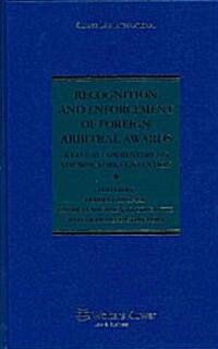 Recognition and Enforcement of Foreign Arbitral Awards: A Global Commentary on the New York Convention (Hardcover)