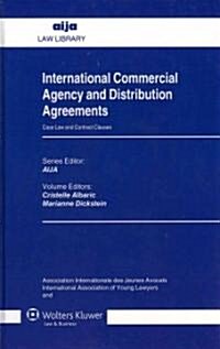 International Commercial Agency and Distribution Agreements: Case Law and Contract Clauses (Hardcover)