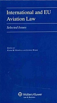 International and Eu Aviation Law: Selected Issues (Hardcover)