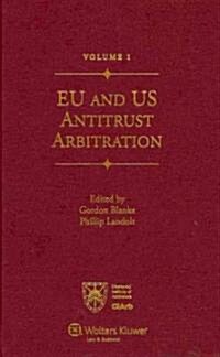 EU and US Antitrust Arbitration (Hardcover)