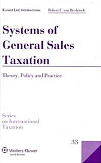 Systems of General Sales Taxation: Theory, Policy and Practice (Hardcover)