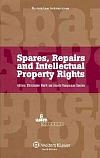 Spares, Repairs and Intellectual Property Rights: Ieem International Intellectual Property Programmes (Hardcover)