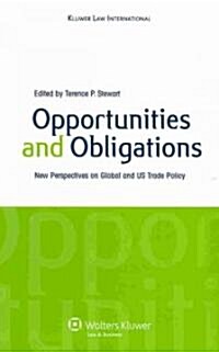 Opportunities and Obligations: New Perspectives on Global and Us Trade Policy (Hardcover)