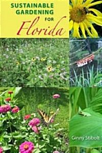 Sustainable Gardening for Florida (Paperback)