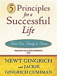 5 Principles for a Successful Life: From Our Family to Yours (Audio CD)