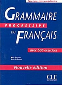 Grammaire Progressive Du Francais: Avec 600 Exercices (Paperback, New)