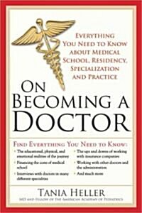 On Becoming a Doctor: The Truth about Medical School, Residency, and Beyond (Paperback)