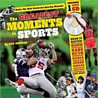 The Greatest Moments in Sports (Hardcover)