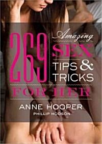 269 Amazing Sex Tips and Tricks for Her (Paperback, Revised)