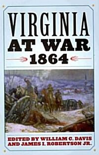 Virginia at War, 1864 (Hardcover)
