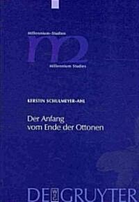 Der Anfang vom Ende der Ottonen (Hardcover)