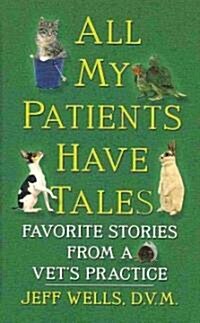 All My Patients Have Tales (Hardcover, Large Print)