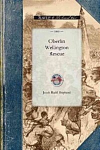 Oberlin Wellington Rescue (Paperback)