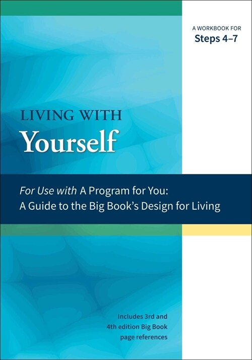 Living with Yourself: A Workbook for Steps 4-7 (Paperback)
