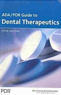 ADA/ PDR Guide to Dental Therapeutics (Paperback, 5th)