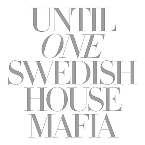 Swedish House Mafia - Until One