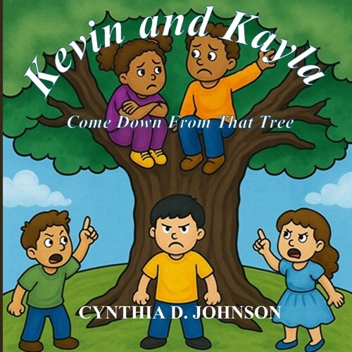 Kevin and Kayla: Come Down from That Tree (Paperback)