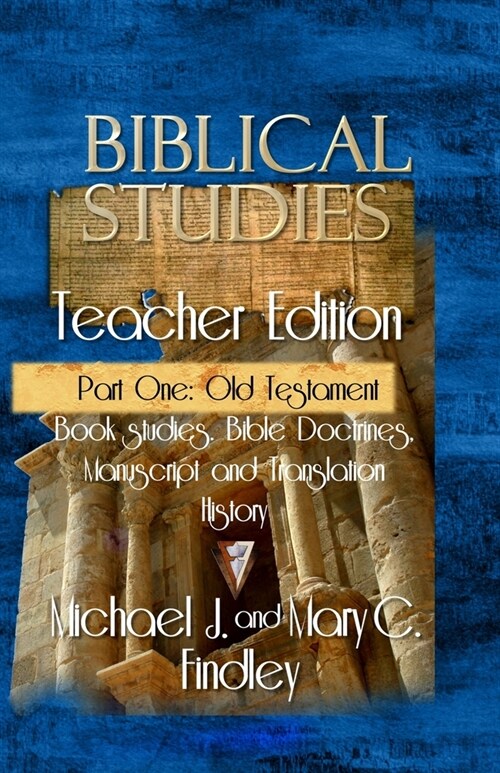 Biblical Studies Teacher Edition Part One: Old Testament (Paperback)