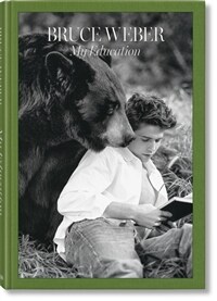Bruce Weber. My Education (Hardcover)