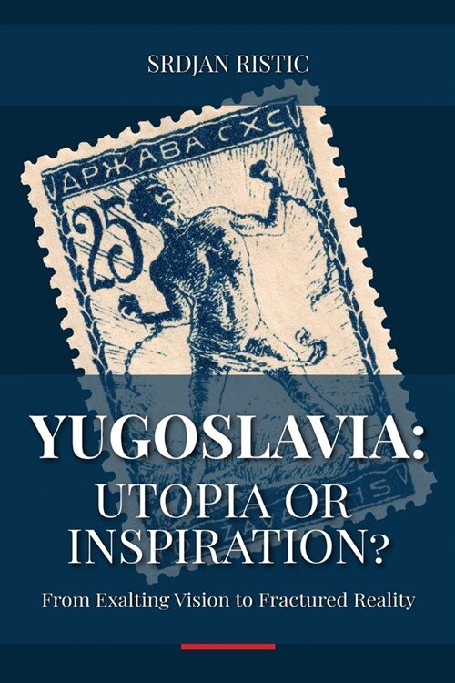 Yugoslavia: Utopia or Inspiration? (Paperback)