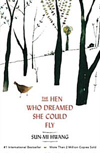 The Hen Who Dreamed she Could Fly : The heart-warming international bestseller (Paperback)