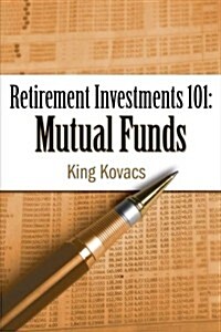 Retirement Investments 101: Mutual Funds (Paperback)