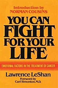 You Can Fight For Your Life: Emotional Factors in the Treatment of Cancer (Paperback, Revised)