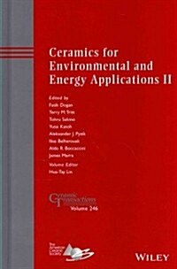 Ceramics for Environmental and Energy Applications II (Hardcover)