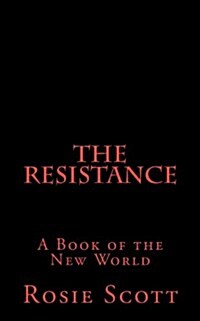 The Resistance: A Book of the New World (Paperback)