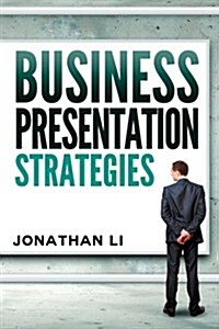 Business Presentation Strategies (Paperback)