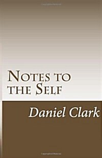 Notes to the Self (Paperback)