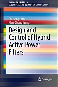 Design and Control of Hybrid Active Power Filters (Paperback, 2014)