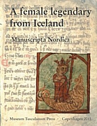 A Female Legendary from Iceland: kirkjub?arb? (Am 429 12mo) in the Arnamagn?n Collection, Copenhagen (Paperback)